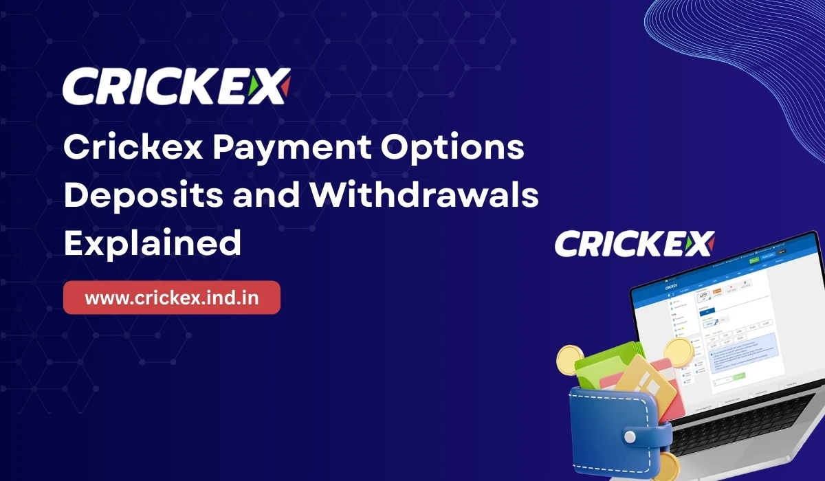 Read more about the article Crickex Payment Options: Deposits and Withdrawals Explained