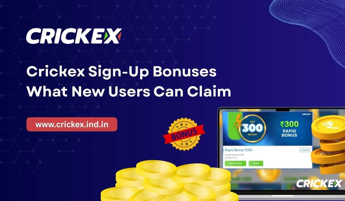 Read more about the article Crickex Sign-Up Bonuses: What New Users Can Claim