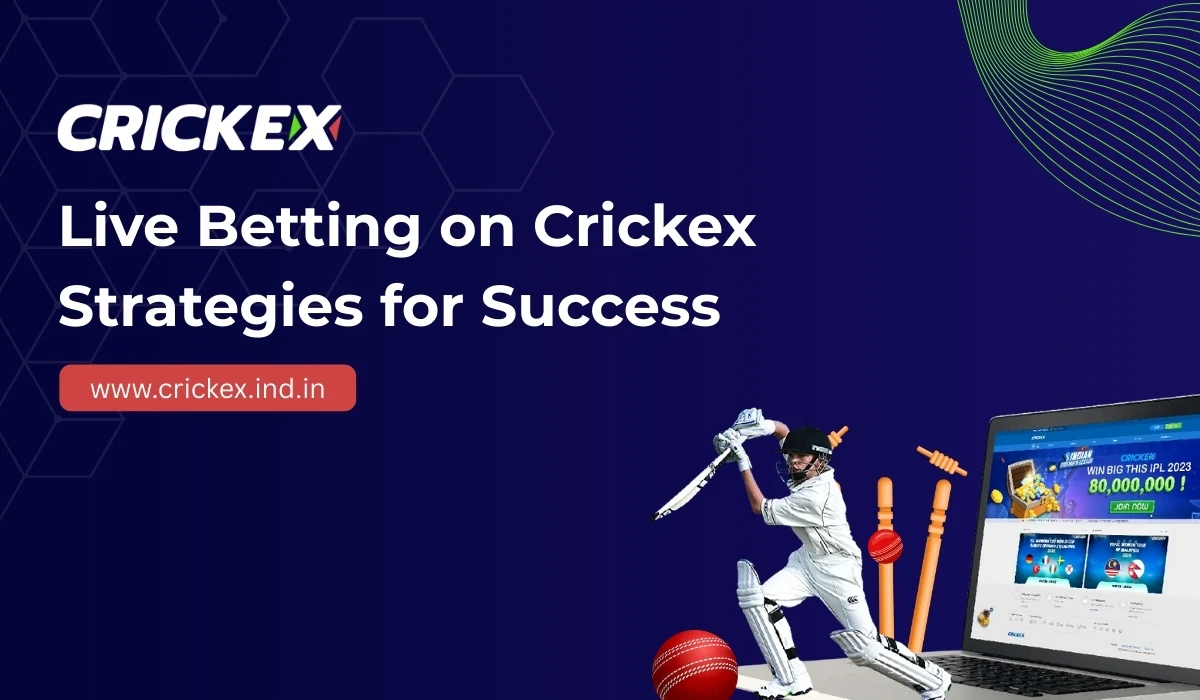 Read more about the article Live Betting on Crickex: Strategies for Success